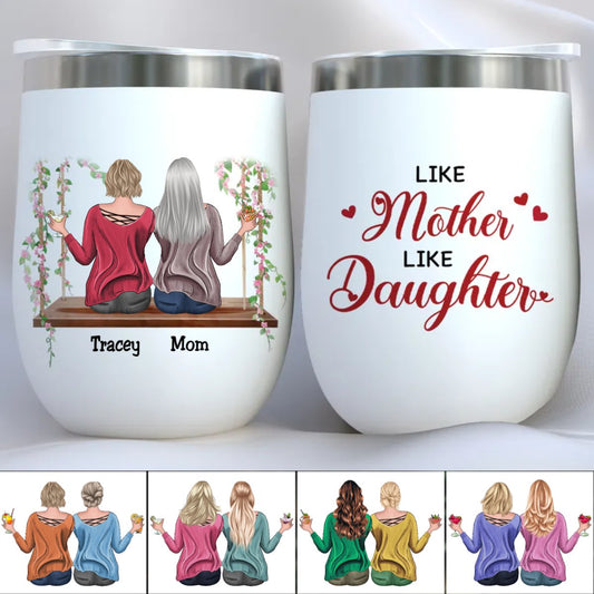 Family - Like Mother Like Daughter - Personalized Wine Tumbler - Makezbright Gifts