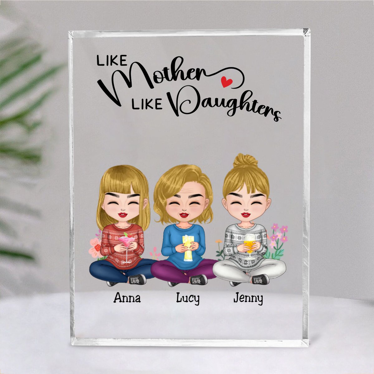 Family - Like Mother Like Daughters - Personalized Acrylic Plaque - Makezbright Gifts