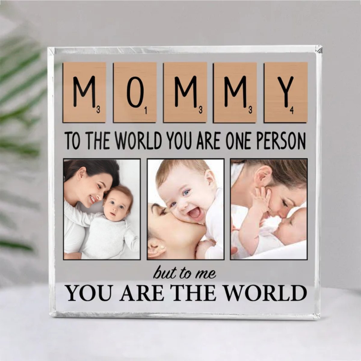 Family - Mommy To The World You Are One Person But To Me You Are The World - Personalized Acrylic Plaque - Makezbright Gifts