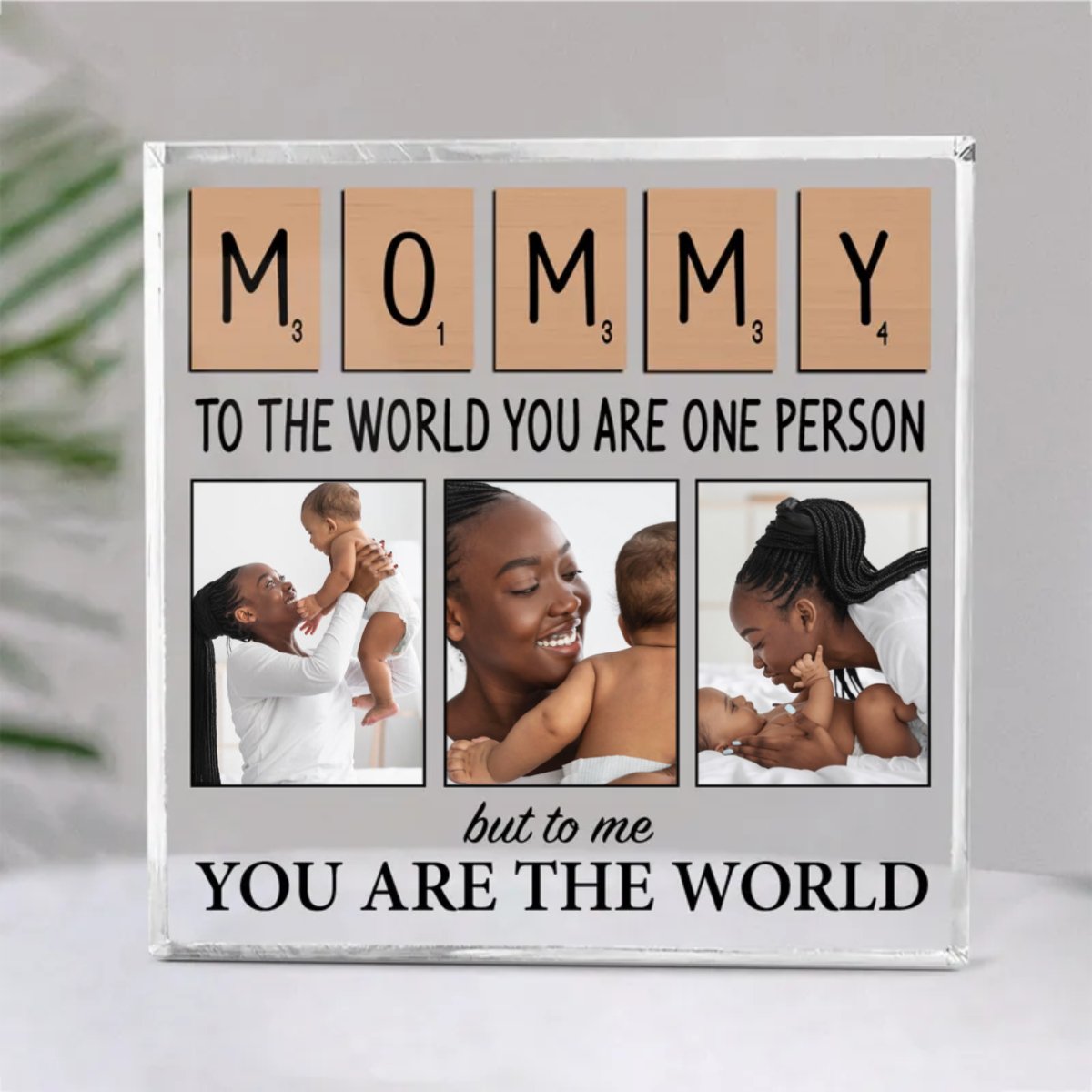 Family - Mommy To The World You Are One Person But To Me You Are The World - Personalized Acrylic Plaque - Makezbright Gifts