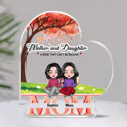 Family - Mother And Daughters A Bond That Cannot Be Broken - Personalized Acrylic Plaque (NM) - Makezbright Gifts