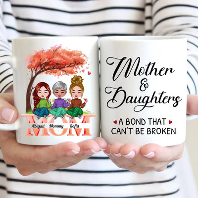 Family - Mother And Daughters A Bond That Cannot Be Broken - Personalized Mug (NM) - Makezbright Gifts
