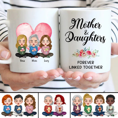 Family - Mother & Daughters forever linked together - Personalized Mug (LL) - Makezbright Gifts