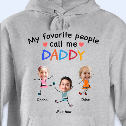 Family - My Favorite People Call Me Daddy - Personalized Unisex T - shirt, Hoodie, Sweatshirt - Makezbright Gifts