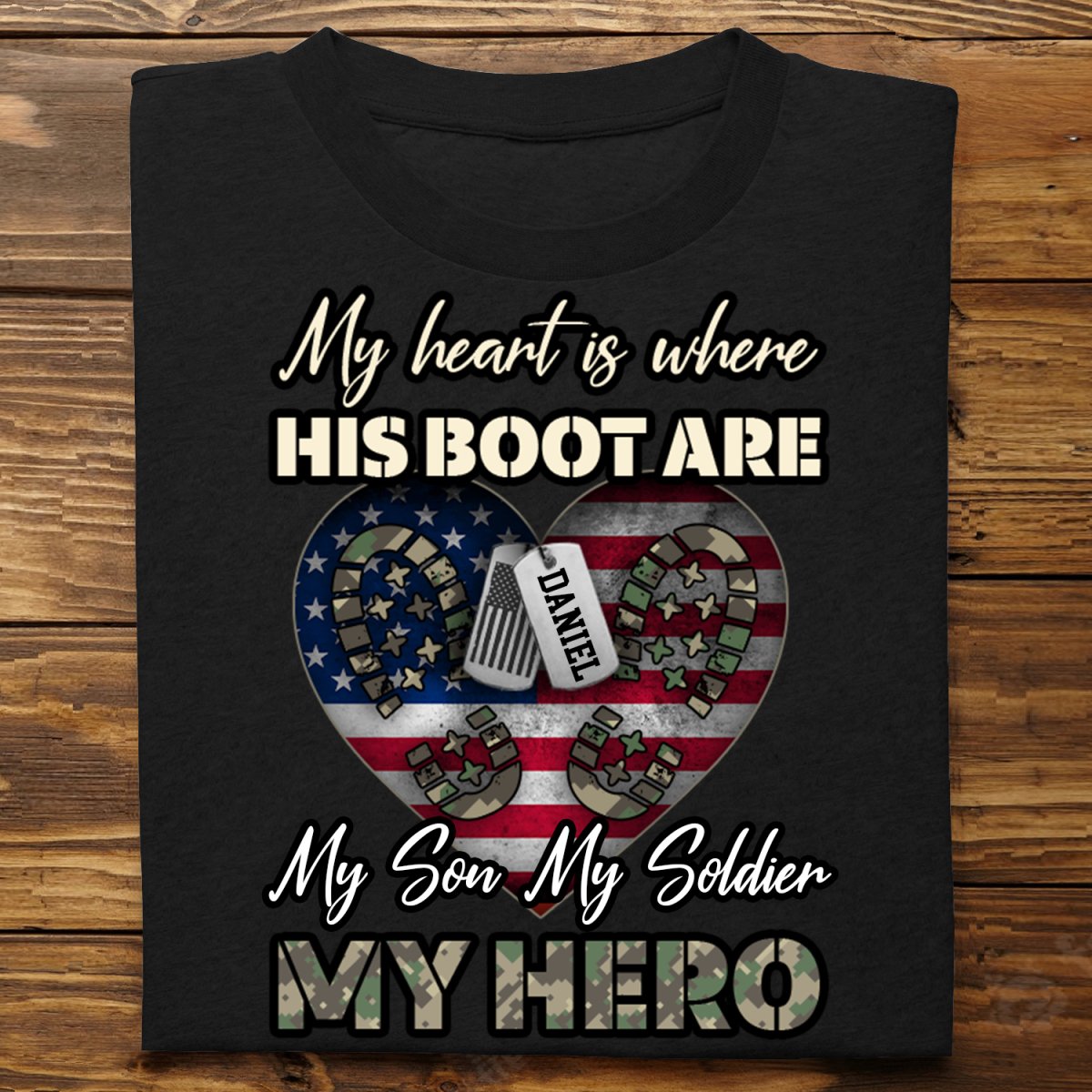 Discover Family - My Heart Is Where His Boots Are, My Son My Soldier My Hero - Personalized T-Shirt