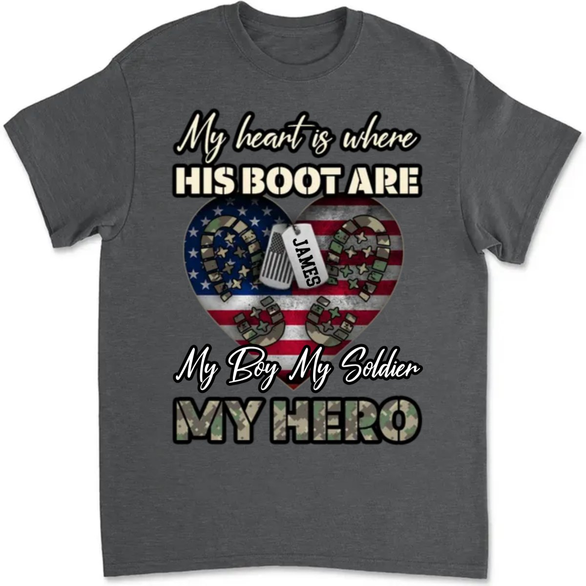 Family - My Heart Is Where His Boots Are, My Son My Soldier My Hero - Personalized T - Shirt - Makezbright Gifts