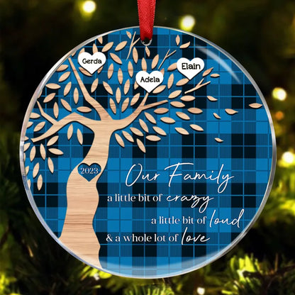 Family - Our Family A Little Bit Of Crary A Little Bit Of Loud & A Whole Lot Of Love - Personalized Ornament - Makezbright Gifts