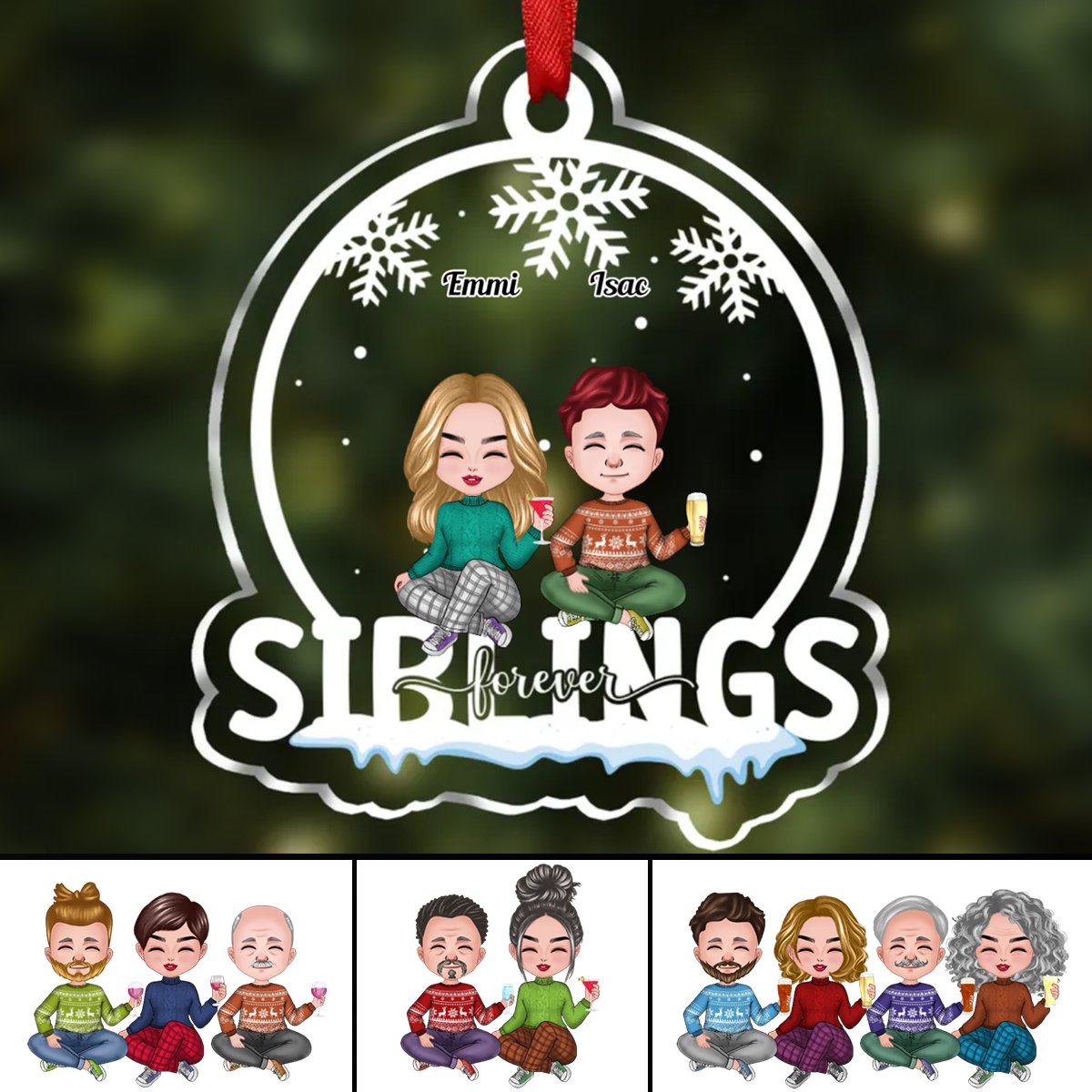 Family - Siblings Forever - Personalized Christmas Transparent Ornament (Ver. 2) - Makezbright Gifts