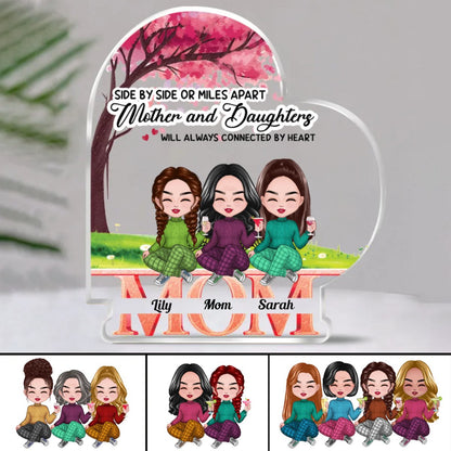 Family - Side By Side Or Miles Apart, Mother And Daughters Will Always Connected By Heart - Personalized Acrylic Plaque (NM) - Makezbright Gifts