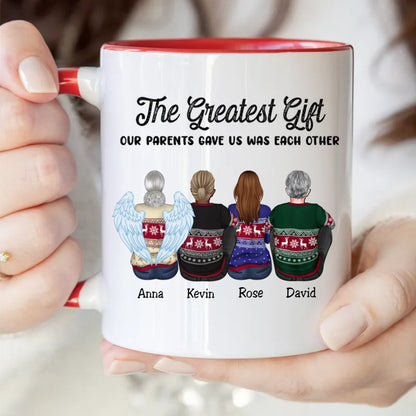 Family - The Greatest Gift Our Parents Gave Us Was Each Other - Personalized Accent Mug (TB) - Makezbright Gifts