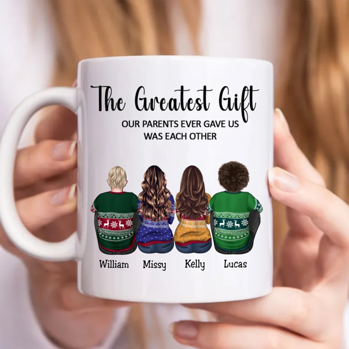 Family - The Greatest Gift Our Parents Gave Us Was Each Other - Personalized Mug (TC) - Makezbright Gifts