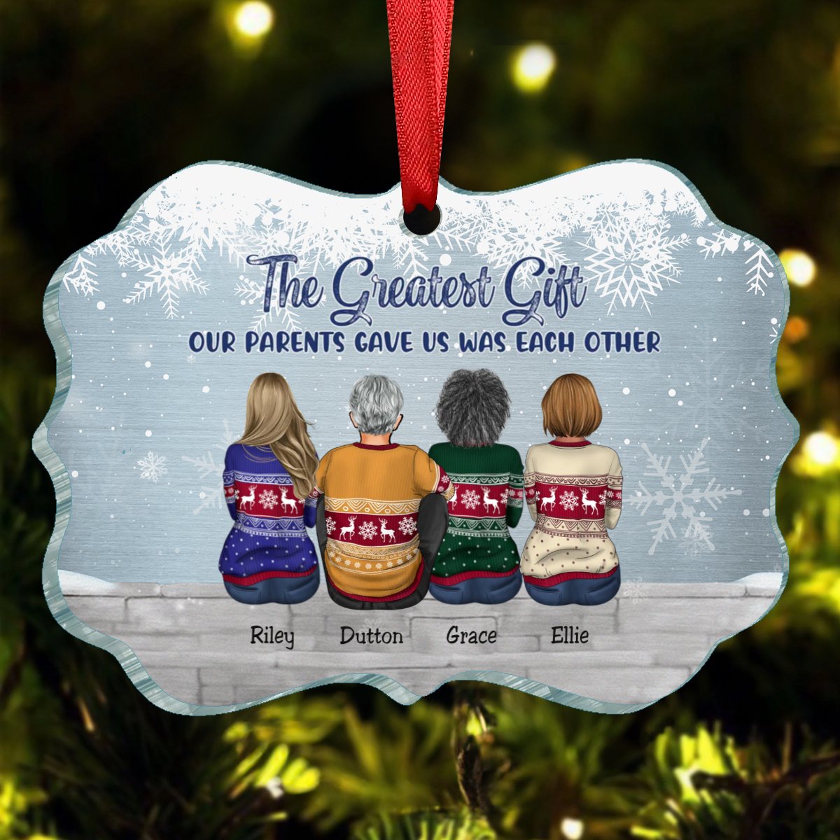 Family - The Greatest Gift Our Parents Gave Us Was Each Other - Personalized Transparent Ornament - Makezbright Gifts