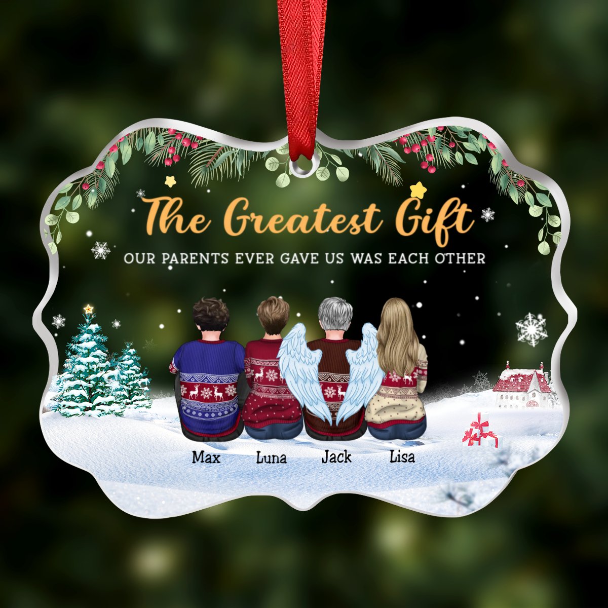 Family - The Greatest Gift Our Parents Gave Us Was Each Other - Personalized Transparent Ornament - Makezbright Gifts