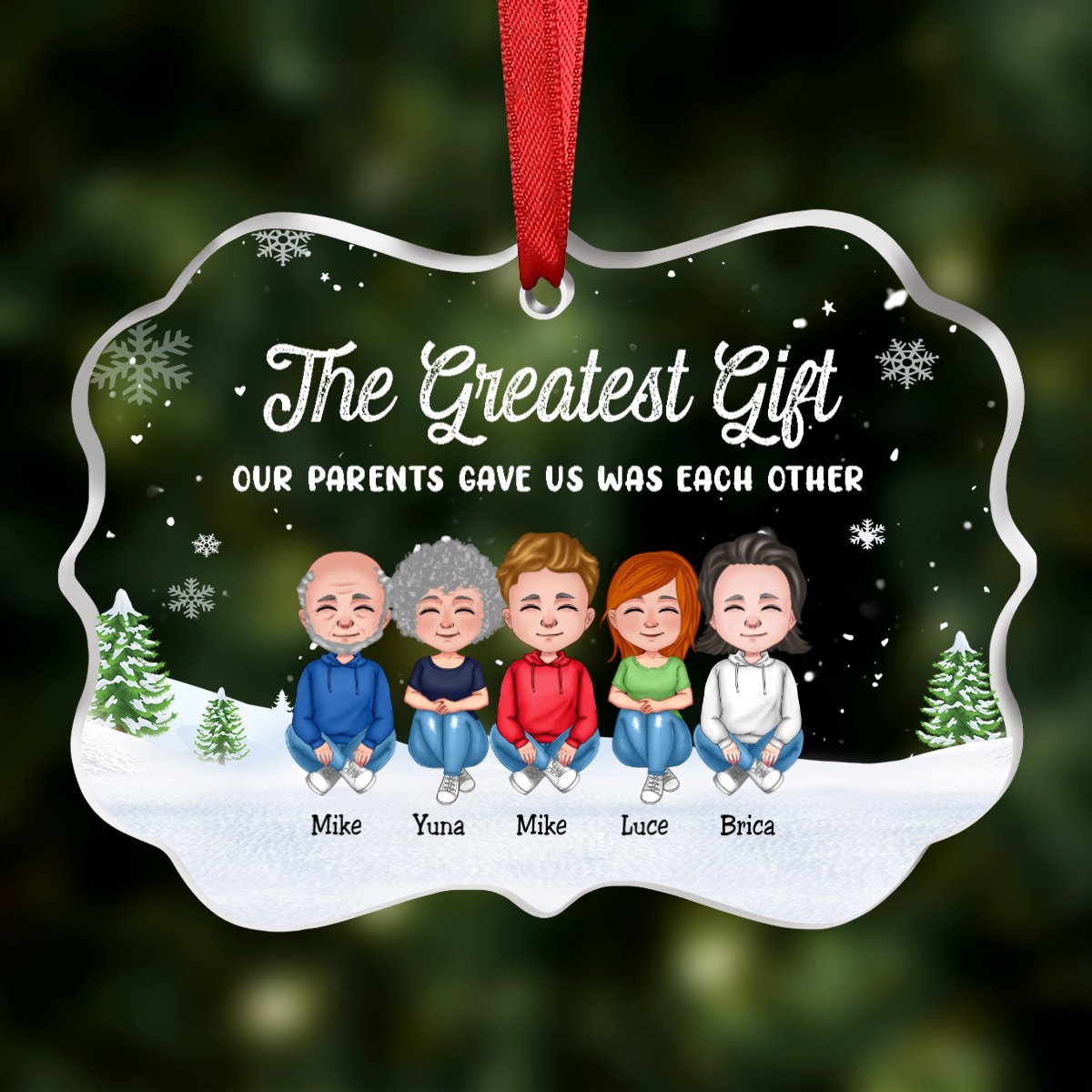 Family - The Greatest Gift Our Parents Gave Us Was Each Other - Personalized Transparent Ornament (N2) - Makezbright Gifts