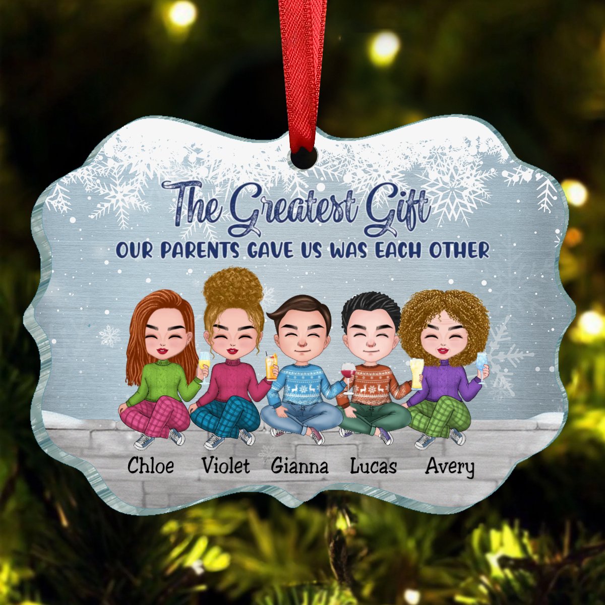 Family - The Greatest Gift Our Parents Gave Us Was Each Other - Personalized Transparent Ornament(NV) - Makezbright Gifts