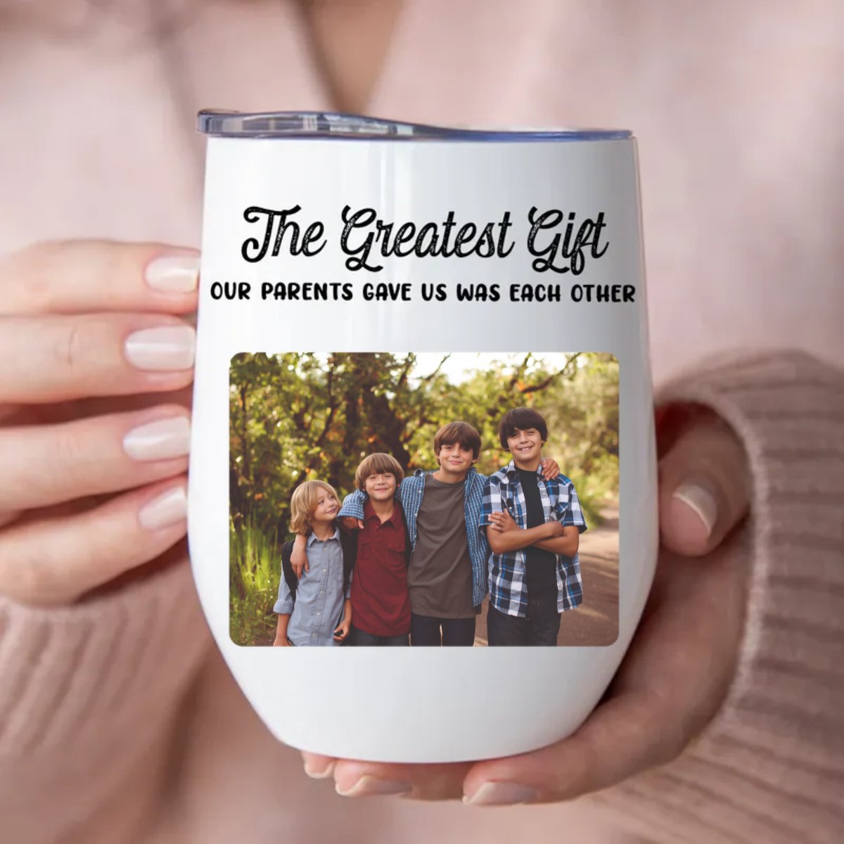 Family - The Greatest Gift Our Parents Gave Us Was Each Other - Personalized Wine Tumbler - Makezbright Gifts