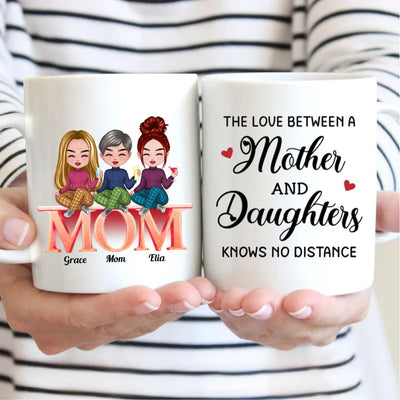 Family - The Love Between A Mother And Daughters Knows No Distance - Personalized Mug - Makezbright Gifts