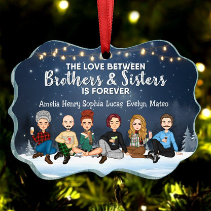 Family - The Love Between Brothers And Sisters Is Forever - Personalized Acrylic Ornament (NM) - Makezbright Gifts