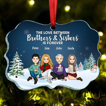 Family - The Love Between Brothers & Sisters Is Forever - Personalized Acrylic Ornament - Makezbright Gifts