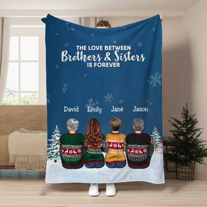 Family - The Love Between Brothers & Sisters Is Forever - Personalized Blanket (LH) - Makezbright Gifts