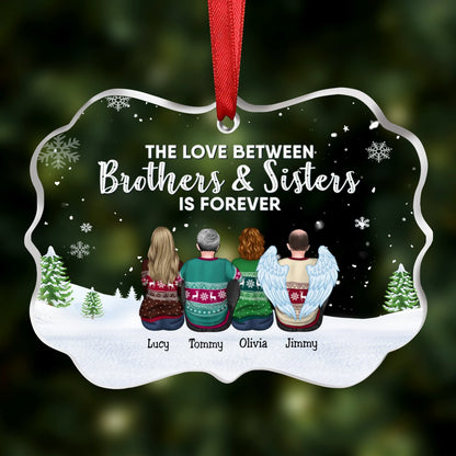 Family - The Love Between Brothers & Sisters Is Forever - Personalized Transparent Ornament - Makezbright Gifts