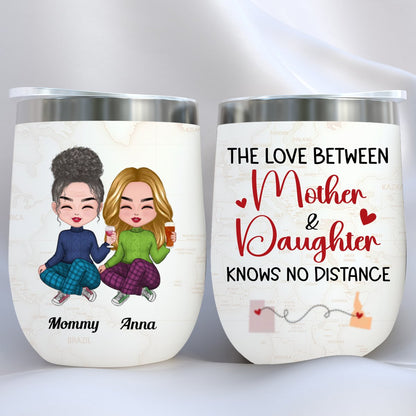 Family - The Love Between Mother And Daughters Knows No Distance - Personalized Wine Tumbler - Makezbright Gifts