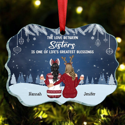 Family - The Love Between Sisters Is One Of Life's Greatest Blessings - Personalized Ornament – Personalized Acrylic Ornament - Makezbright Gifts