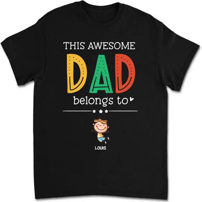 Family - This Awesome Dad Belongs To - Personalized T - Shirt - Makezbright Gifts