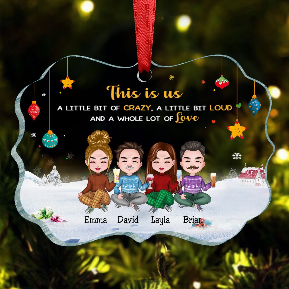 Family - This is Us, A Little Bit Of Crazy, A Little Bit Loud, And A Whole Lot Of Love - Personalized Acrylic Ornament - Makezbright Gifts