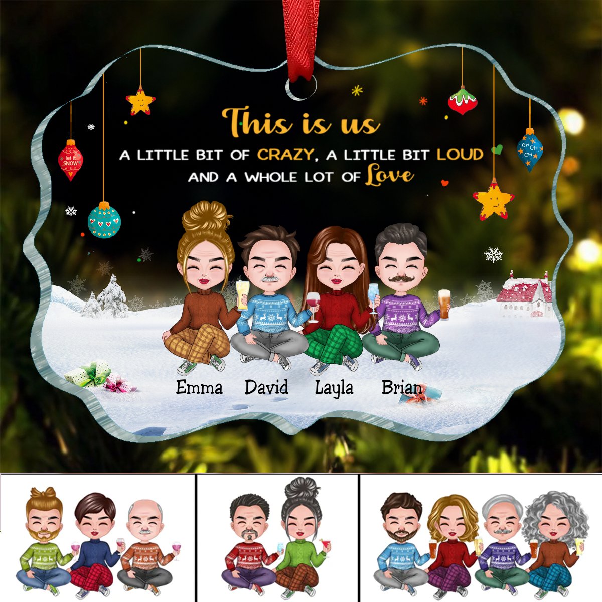 Family - This is Us, A Little Bit Of Crazy, A Little Bit Loud, And A Whole Lot Of Love - Personalized Acrylic Ornament - Makezbright Gifts