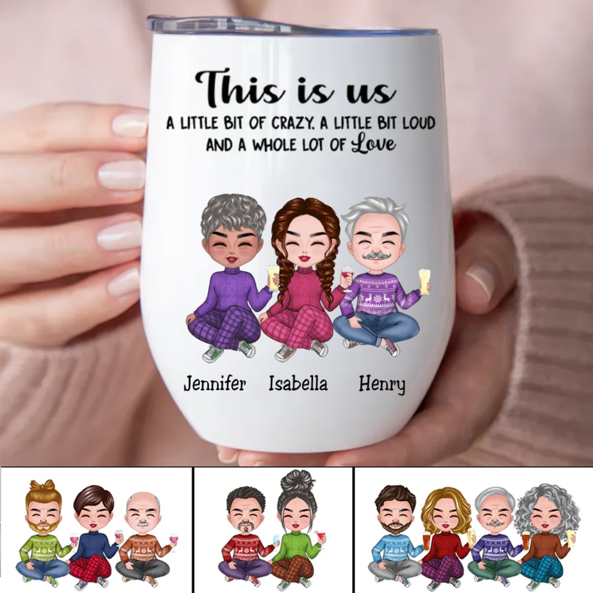 Family - This is Us, A Little Bit Of Crazy, A Little Bit Loud, And A Whole Lot Of Love - Personalized Wine Tumbler (VT) - Makezbright Gifts