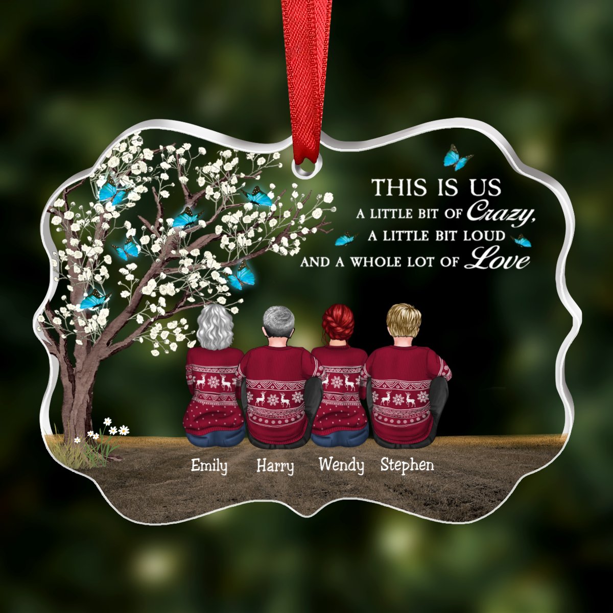 Family - This Is Us, A Little Bit Of Crazy, A Little Bit Of Loud And A Whole Lot Of Love - Personalized Transparent Ornament - Makezbright Gifts