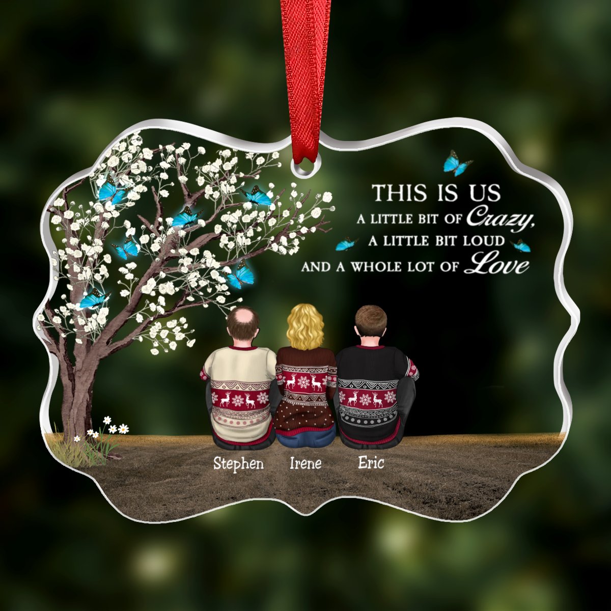 Family - This Is Us, A Little Bit Of Crazy, A Little Bit Of Loud And A Whole Lot Of Love - Personalized Transparent Ornament - Makezbright Gifts