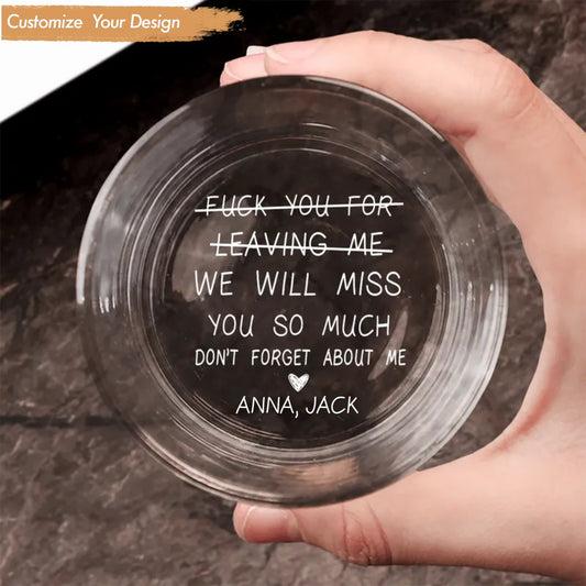 Family - We Will Miss You So Much Funny - Personalized Engraved Whiskey Glass - Makezbright Gifts