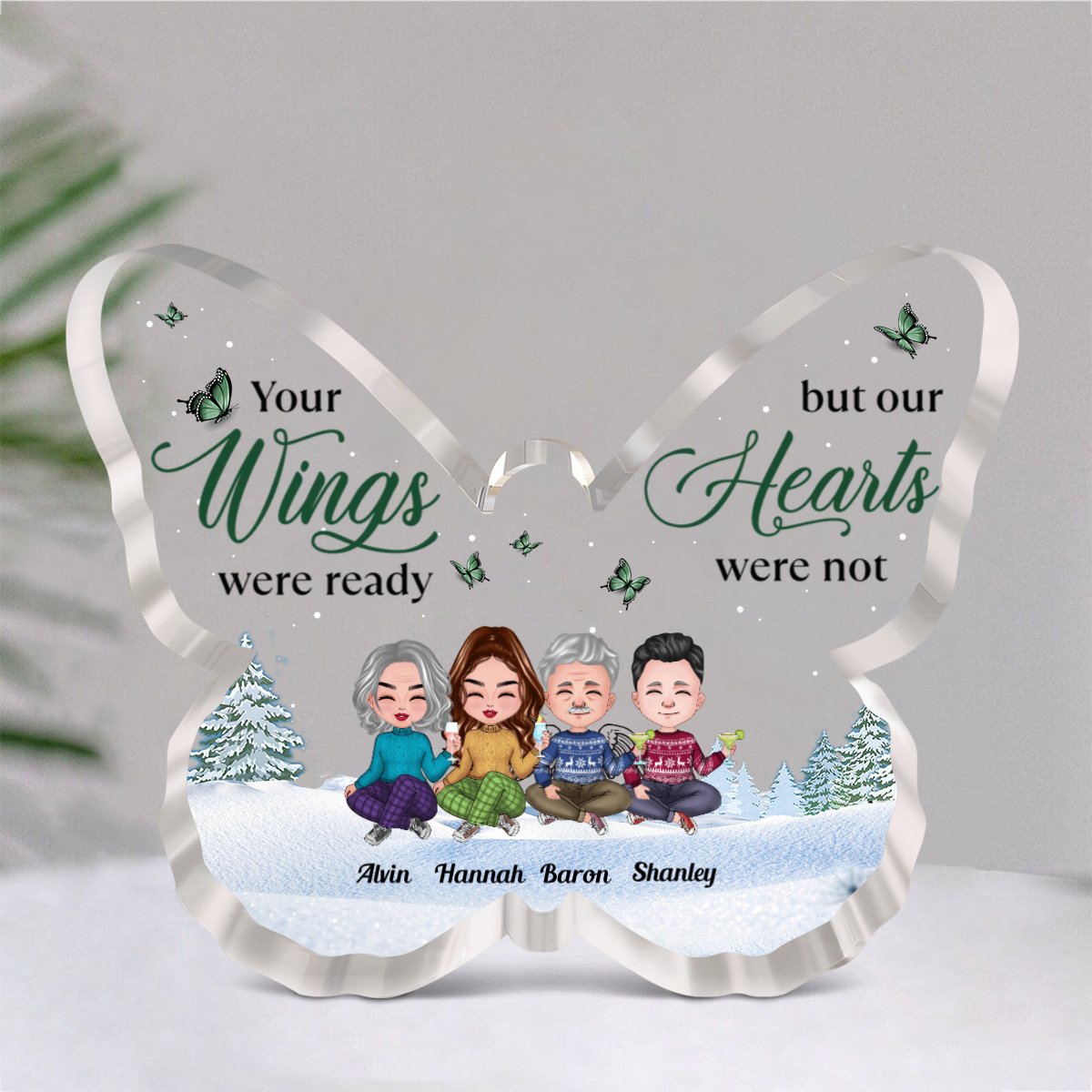 Family - Your Wings Were Ready But Our Hearts Were Not - Personalized Butterfly Acrylic Plaque (NM) - Makezbright Gifts