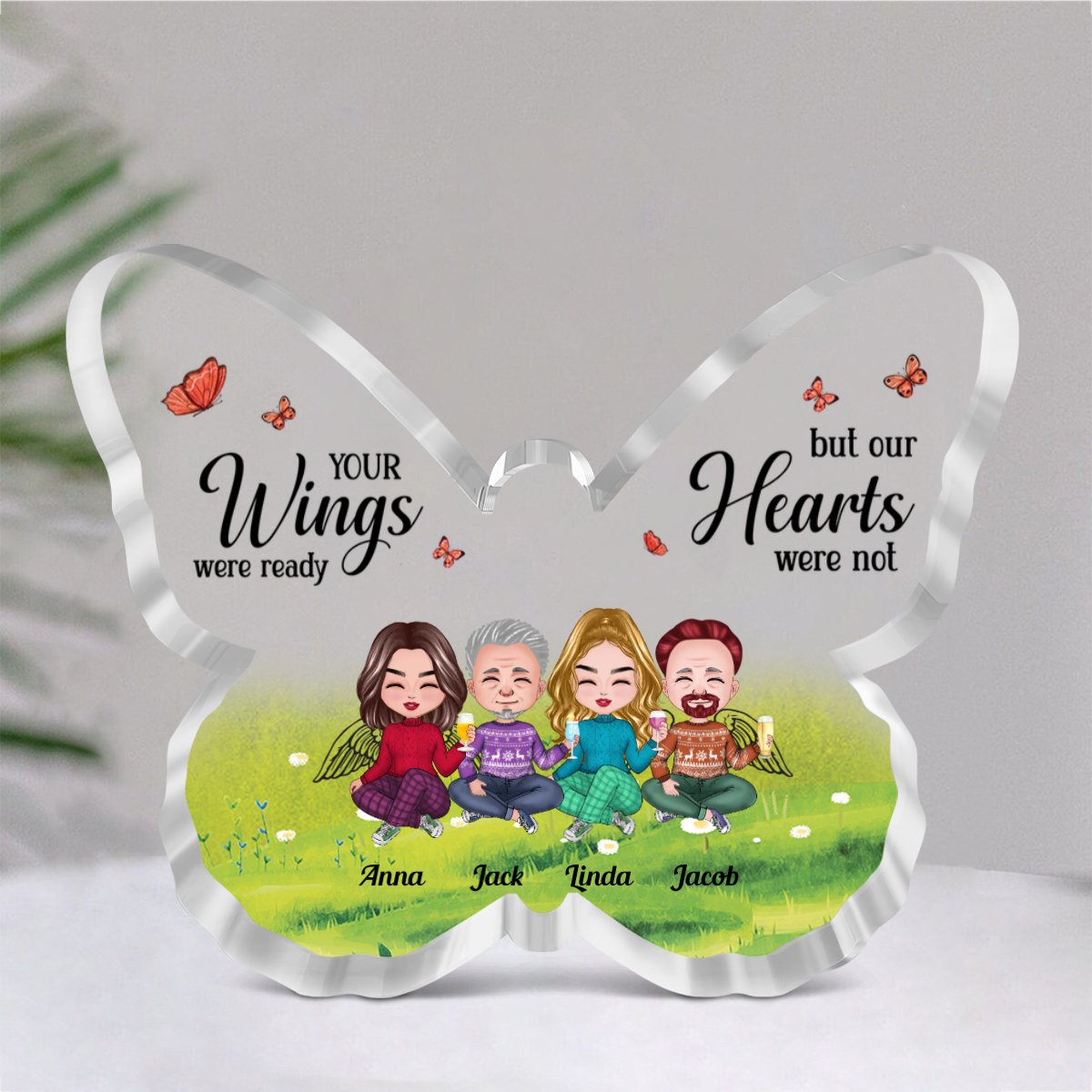 Family - Your Wings Were Ready But Our Hearts Were Not - Personalized Butterfly Plaque (NM) - Makezbright Gifts