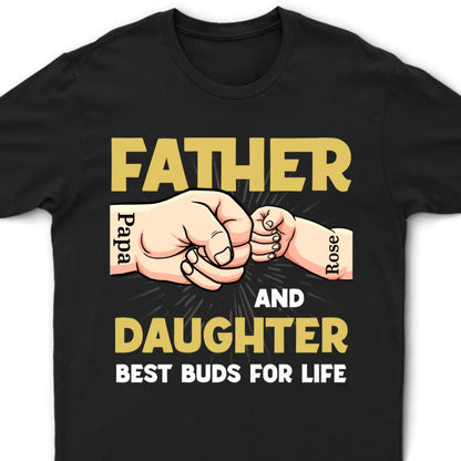 Father And Daughter Best Buds For Life - Personalized Unisex T - shirt, Hoodie, Sweatshirt - Makezbright Gifts