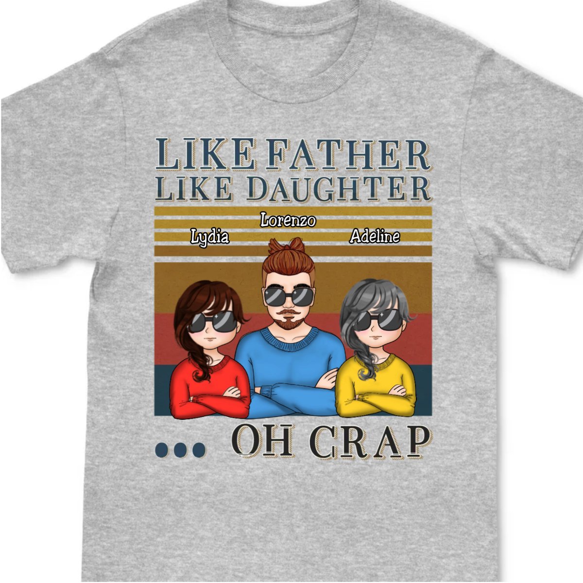 Father And Daughter - Like Father Like Daughter Oh Crap - Personalized Unisex T - Shirt - Makezbright Gifts