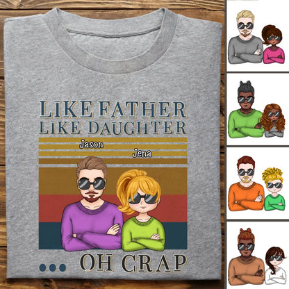 Father And Daughter - Like Father Like Daughter Oh Crap - Personalized Unisex T - Shirt - Makezbright Gifts