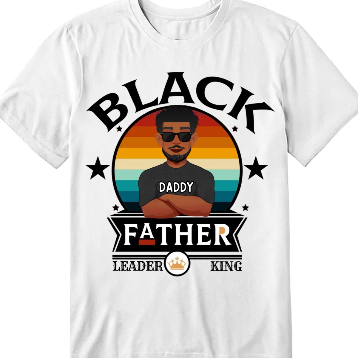 Father - Black Father Leader King - Personalized Unisex T - shirt, Hoodie, Sweatshirt - Makezbright Gifts