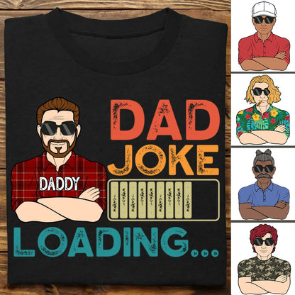 Father - Dad Joke Loading - Personalized Unisex T - shirt, Hoodie, Sweatshirt - Makezbright Gifts