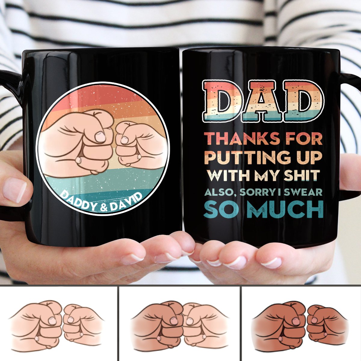 Father - Dad Thanks For Putting Up With My Shit Also, Sorry I Swear So Much - Personalized Black Mug - Makezbright Gifts