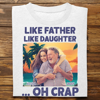 Father - Like Father Like Daughter Oh Crap - Personalized Unisex T - shirt, Hoodie, Sweatshirt (QH) - Makezbright Gifts