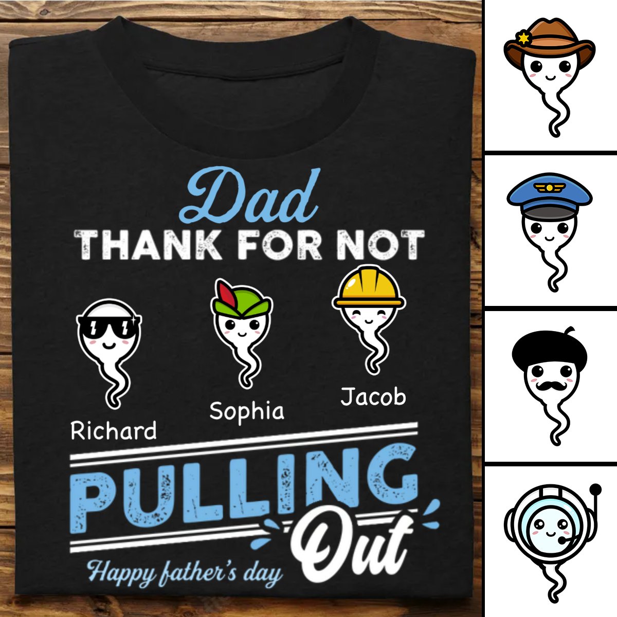 Discover Father's Day - Dad Thanks For Not Pulling Out - Personalized Unisex T-shirt