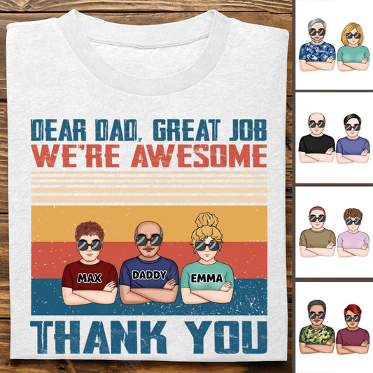 Father's Day - Dear Dad Great Job I'm Awesome Thank You - Personalized T - shirt (Ver. 2) - Makezbright Gifts