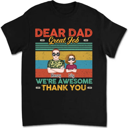 Father's Day - Dear Dad Great Job We're Awesome Thank You - Personalized T - Shirt - Makezbright Gifts