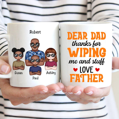 Father's Day - Dear Dad, Thanks For Wiping Me And Stuff - Personalized Mug - Makezbright Gifts