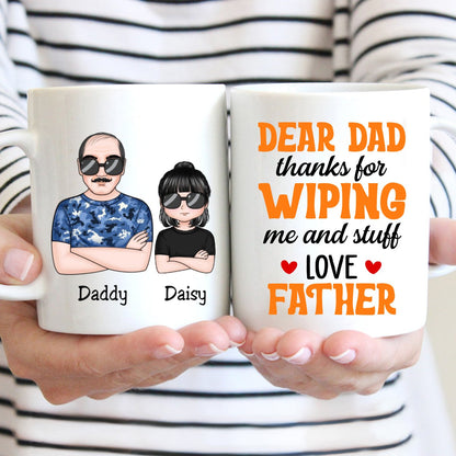 Father's Day - Dear Dad, Thanks For Wiping Me And Stuff - Personalized Mug - Makezbright Gifts