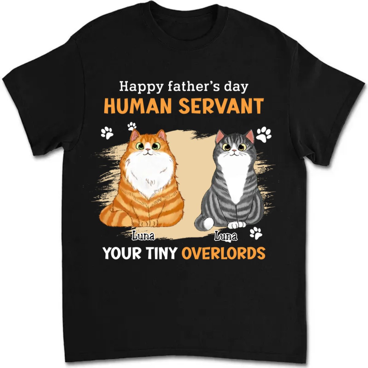 Father's Day - Human Servant - Personalized T - Shirt - Makezbright Gifts