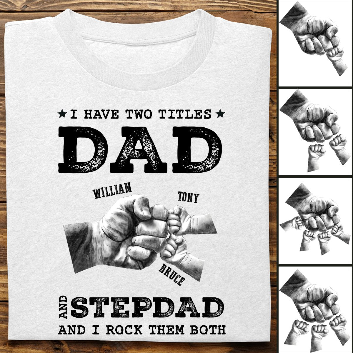 Father's Day - I Have Two Titles Dad and Stepdad - Personalized T - shirt - Makezbright Gifts